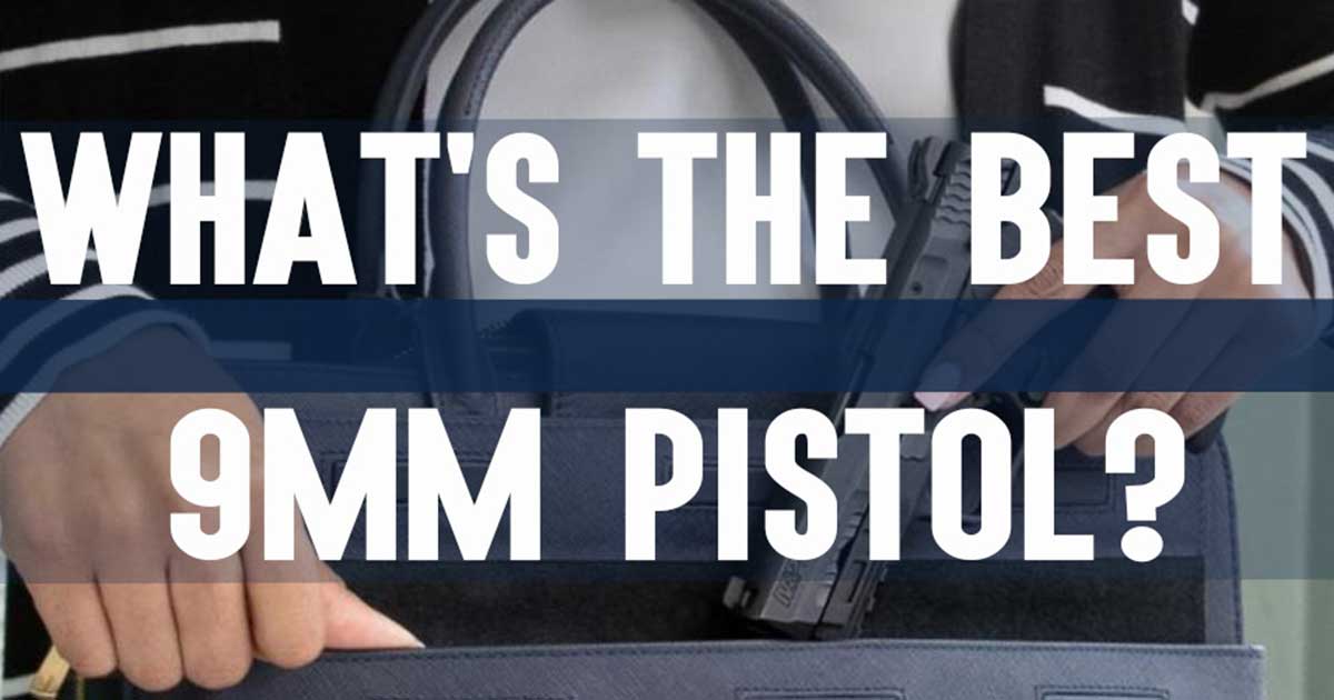 Woman placing pistol in purse with text, "What's the Best 9mm Pistol"